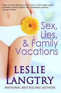 Leslie Langtry — Sex, Lies, & Family Vacations