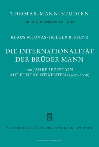 Klaus W. Jonas / Holger R. Stunz — Die Internationalität der Brüder Mann