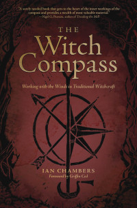 Ian Chambers — The Witch Compass: Working with the Winds in Traditional Witchcraft