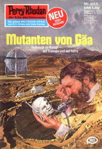 Francis, H.G. — [Perry Rhodan 0854] • Mutanten von Gäa