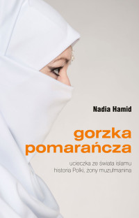 Nadia hamid — Gorzka pomarańcza