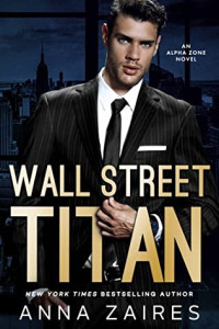 Anna Zaires & Dima Zales [Zaires, Anna & Zales, Dima] — Wall Street Titan