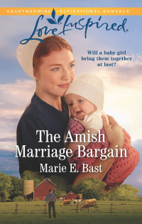 Marie E. Bast — The Amish Marriage Bargain