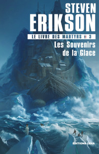 Erikson, Steven — Les Souvenirs de la Glace