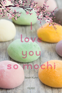 Sarah Kuhn, Camille Cosson — I love you so mochi