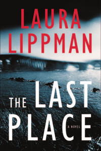 Laura Lippman — The Last Place