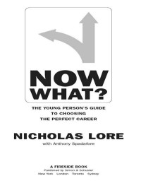 Nicholas Lore — Now What?: The Young Person's Guide to Choosing the Perfect Career