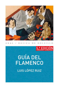 Luis Lpez Ruiz; — Gua del flamenco