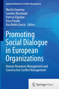 Martin Euwema & Lourdes Munduate & Patricia Elgoibar & Erica Pender & Ana Belén García — Promoting Social Dialogue in European Organizations