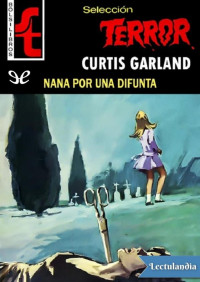 Curtis Garland — Nana por una difunta