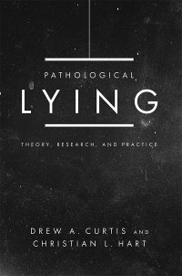 Drew A. Curtis;Christian L Hart; & Christian L. Hart — Pathological Lying