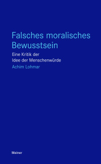 Achim Lohmar — Falsches moralisches Bewusstsein