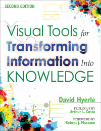 Hyerle, David;Hyerle, David.;Marzano, Robert J.;Costa, Arthur L.; — Visual Tools for Transforming Information Into Knowledge