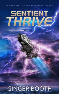 Booth, Ginger — Sentient Thrive (Thrive Space Colony Adventures Book 9)