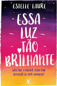 Estelle Laure — Essa luz tão brilhante