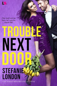 Stefanie London — Trouble Next Door