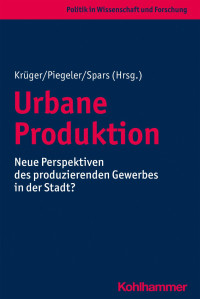 Thomas Krüger & Monika Piegeler & Guido Spars — Urbane Produktion