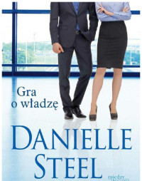 Danielle Steel — Gra o władzę