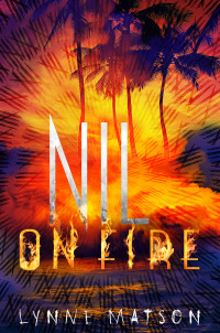 Lynne Matson — Nil on Fire