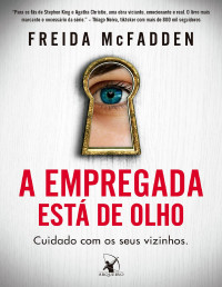 Freida McFadden — A empregada está de olho