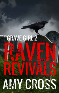 Amy Cross — Raven Revivals (Grave Girl Book 2)