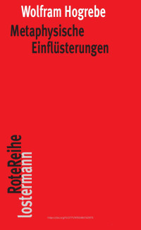 Wolfram Hogrebe — Metaphysische Einflüsterungen