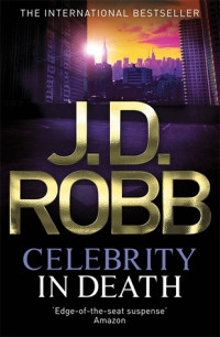Robb, J D — Celebrity In Death