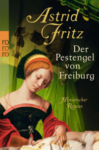 Fritz, Astrid — Der Pestengel von Freiburg