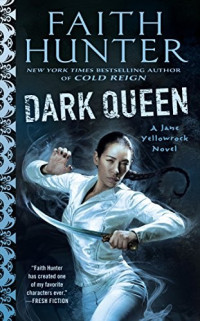 Faith Hunter — Dark Queen: A Jane Yellowrock Novel