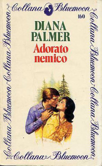 Diana Palmer — Adorato nemico