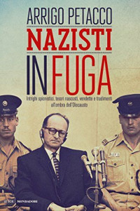 Arrigo Petacco — Nazisti in fuga