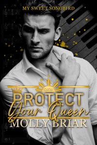 Molly Briar — Protect Your Queen: A Standalone Bodyguard Romance (Barkada Book 1)