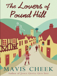 Mavis Cheek — The Lovers of Pound Hill