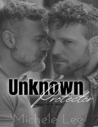 Michele Lee — Unknown Protector: A NOMC Novella (Nameless Order MC)