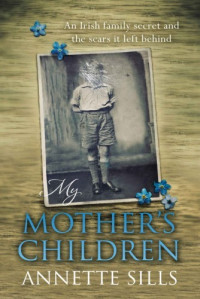 Annette Sills — My Mother's Children