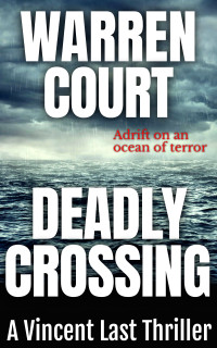 Warren Court — Deadly Crossing (Vincent Last Thriller Series Book 4)