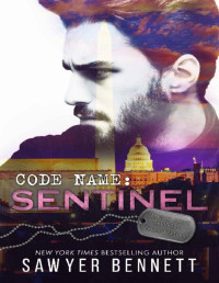 Sawyer Bennett — Code Name: Sentinel (Jameson Force Security Book 2)