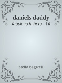 stella bagwell — daniels daddy