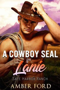 Amber Ford — A Cowboy SEAL for Lanie