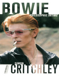 Simon Critchley — Bowie, philosophie intime