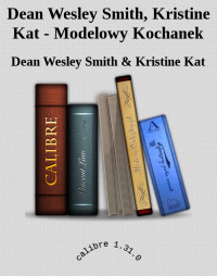 Dean Wesley Smith & Kristine Kat — Dean Wesley Smith, Kristine Kat - Modelowy Kochanek