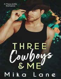 Mika Lane — Three Cowboys & Me (Three & Me Book 3)