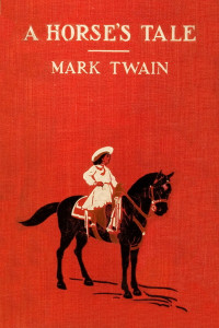 Mark Twain — A Horse's Tale