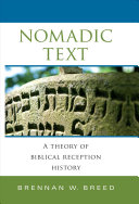 Breed, Brennan W. — Nomadic Text: A Theory of Biblical Reception History
