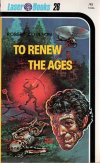 Robert Coulson — To Renew the Ages