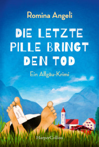 Romina Angeli — Die letzte Pille bringt den Tod