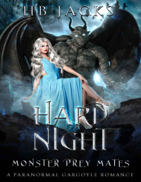 HB Jacks — Hard Night: A Paranormal Gargoyle Romance (Monster Prey Mates Book 2)