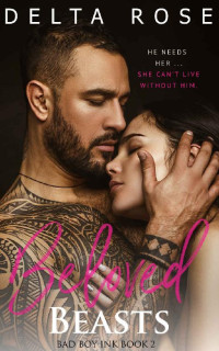 Delta Rose — Beloved Beasts Book 2: Bad Boy Ink