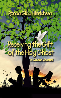Ronda Gibb Hinrichsen — Receiving the Gift of the Holy Ghost Copy