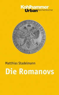 Matthias Stadelmann — Die Romanovs